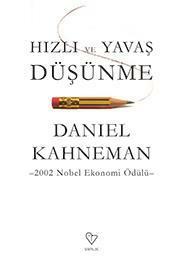 Hızlı ve Yavaş Düşünme by Filiz Nayır Deniztekin, Osman Çetin Deniztekin, Daniel Kahneman