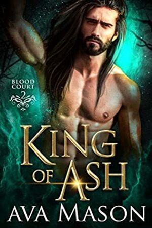 King Of Ash by Ava Mason