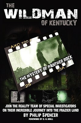 The Wildman of Kentucky: The Mystery of Panther Rock by Philip Spencer