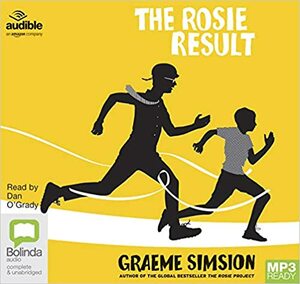 The Rosie Result: 3 by Graeme Simsion, Dan O'Grady
