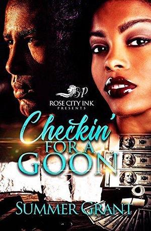 Checkin' for A Goon by Summer Grant, Summer Grant