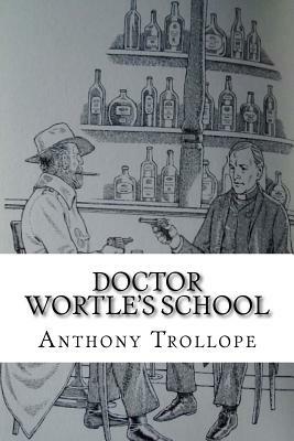 Doctor Wortle's School by Anthony Trollope