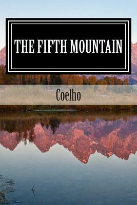 The Fifth Mountain: The Novel by Franklin Darrem, Coelho