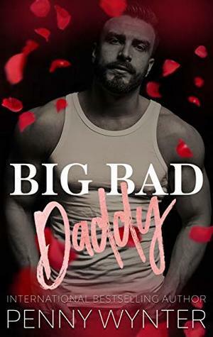 Big Bad Daddy by Nova Edwins, Penny Wynter