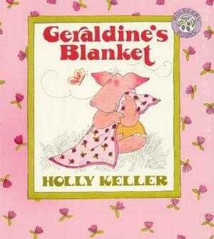 Geraldine's Blanket by Holly Keller