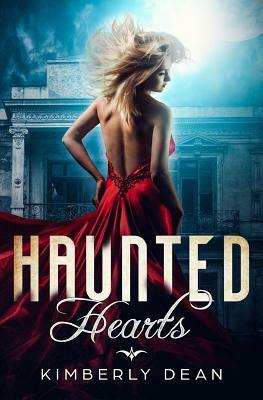 Haunted Hearts by Kimberly Dean