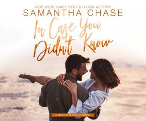 In Case You Didn't Know by Samantha Chase