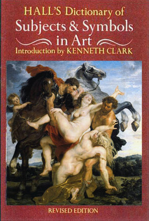 Dictionary of Subjects and Symbols in Art by James Hall