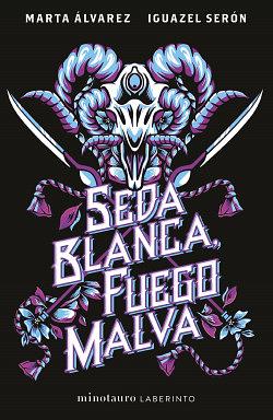 Seda blanca, fuego malva by Marta Álvarez, Iguazel Serón