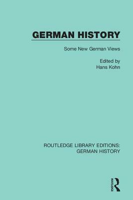 German History: Some New German Views by Hans Kohn