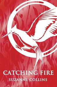 Catching Fire by Suzanne Collins