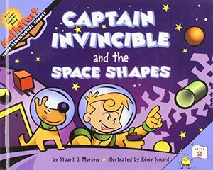 Captain Invincible and the Space Shapes: Level 2-three Dimensional Shapes by Stuart J. Murphy