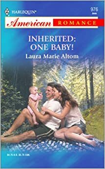 Inherited: One Baby! by Laura Marie Altom