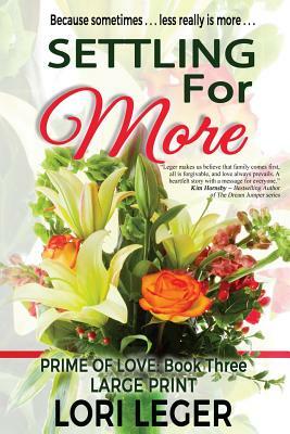 Settling For More: Large Print Edition by Lori Leger