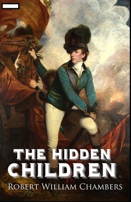 The Hidden Children annotated by Robert W. Chambers