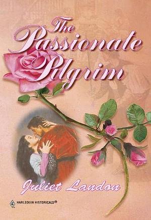 The Passionate Pilgrim (Mills &amp; Boon Historical) by Juliet Landon