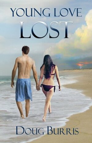 Young Love Lost by Doug Burris, Sue Publicover