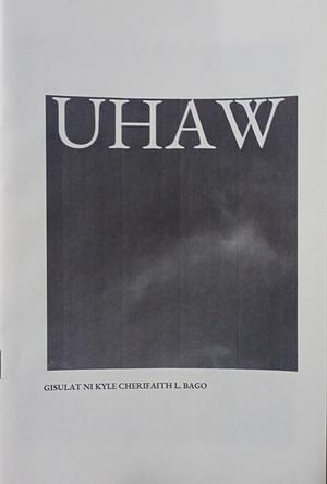 Uhaw by Kyle Cherifaith Bago