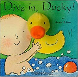 Dive In, Ducky by Annie Kubler