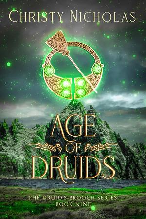 Age of Druids: An Irish Historical Fantasy Family Saga by Christy Nicholas
