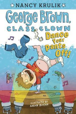 Dance Your Pants Off! by Nancy Krulik