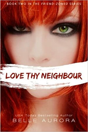 Love Thy Neighbour by Belle Aurora