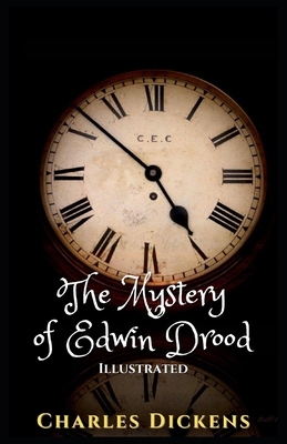 The Mystery of Edwin Drood Illustrated by Charles Dickens