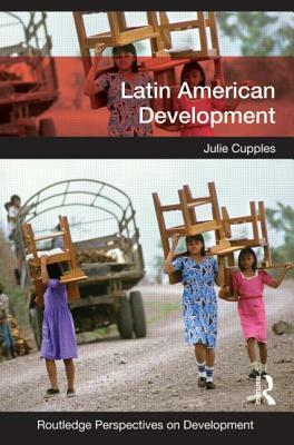 Latin American Development by Julie Cupples