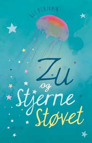 Zu og Stjernestøvet by Ali Benjamin