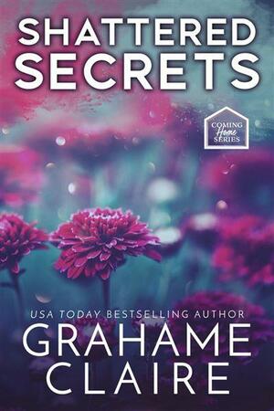 Shattered Secrets by Grahame Claire