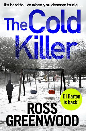The Cold Killer by Ross Greenwood