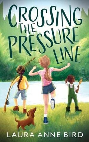 Crossing the Pressure Line by Laura Anne Bird