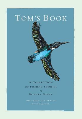 Tom's Book by Robert Olsen