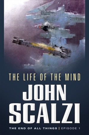 The Life of the Mind by John Scalzi