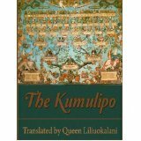 The Kumulipo: An Hawaiian Creation Myth by Keaulumoku, Lili'uokalani