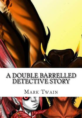 A Double Barrelled Detective Story by Mark Twain