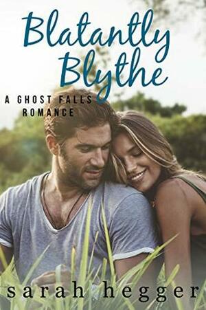 Blatantly Blythe by Sarah Hegger