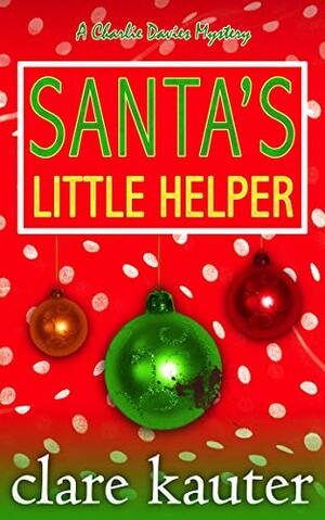 Santa's Little Helper by Clare Kauter