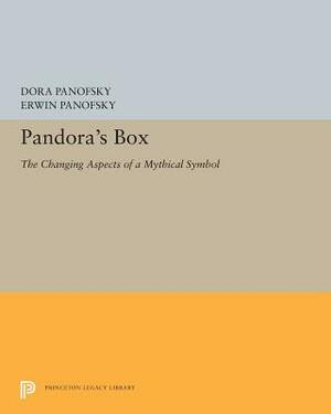 Pandora's Box: The Changing Aspects of a Mythical Symbol by Dora Panofsky, Erwin Panofsky