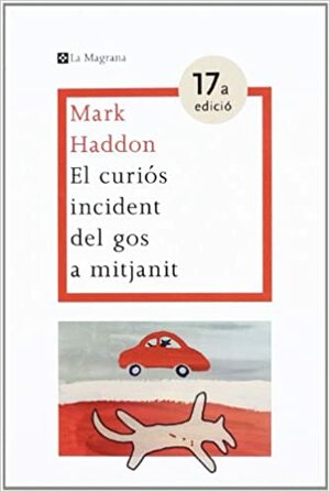 El curiós incident del gos a mitjanit by Mark Haddon