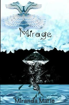 Mirage by Miranda Marie