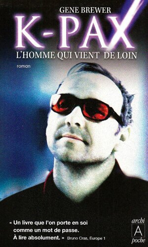 K Pax: L'homme Qui Vient De Loin by Gene Brewer