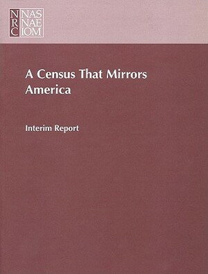 A Census That Mirrors America: Interim Report by Commission on Behavioral and Social Scie, Division of Behavioral and Social Scienc, National Research Council