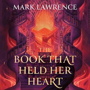 The Book That Held Her Heart by Mark Lawrence