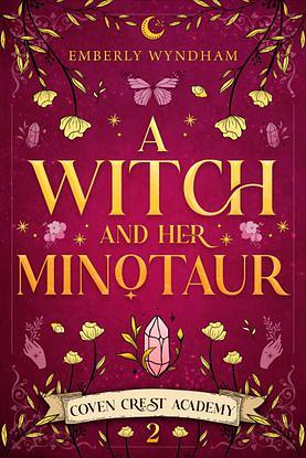 A Witch and Her Minotaur by Emberly Wyndham