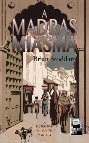 A Madras Miasma by Brian Stoddart