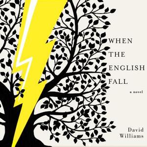 When the English Fall by David Williams