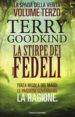 La Stirpe dei Fedeli by Terry Goodkind