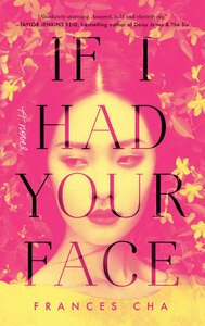 If I Had Your Face by Frances Cha