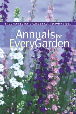 Annuals for Every Garden by 